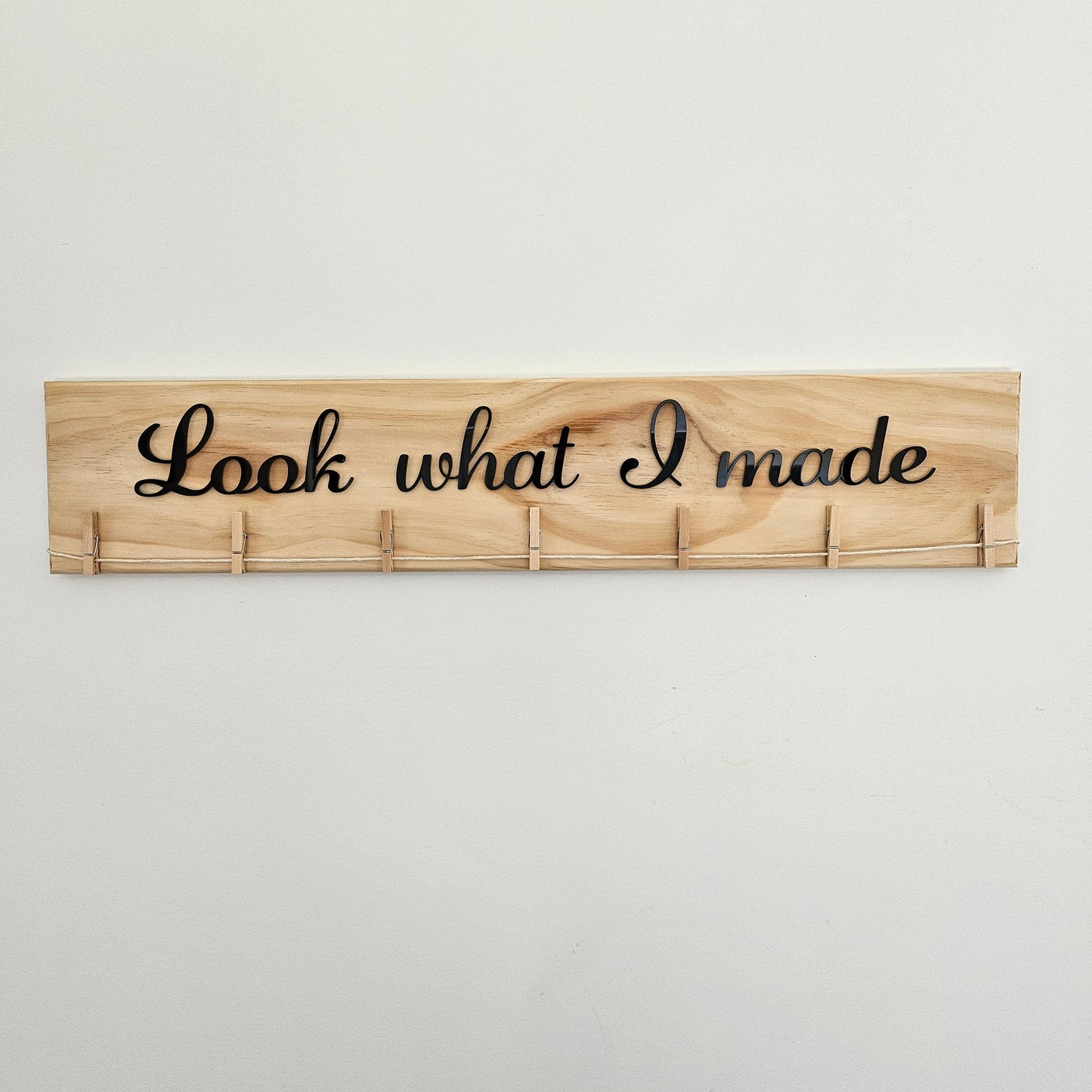 Look What I / We Made Sign