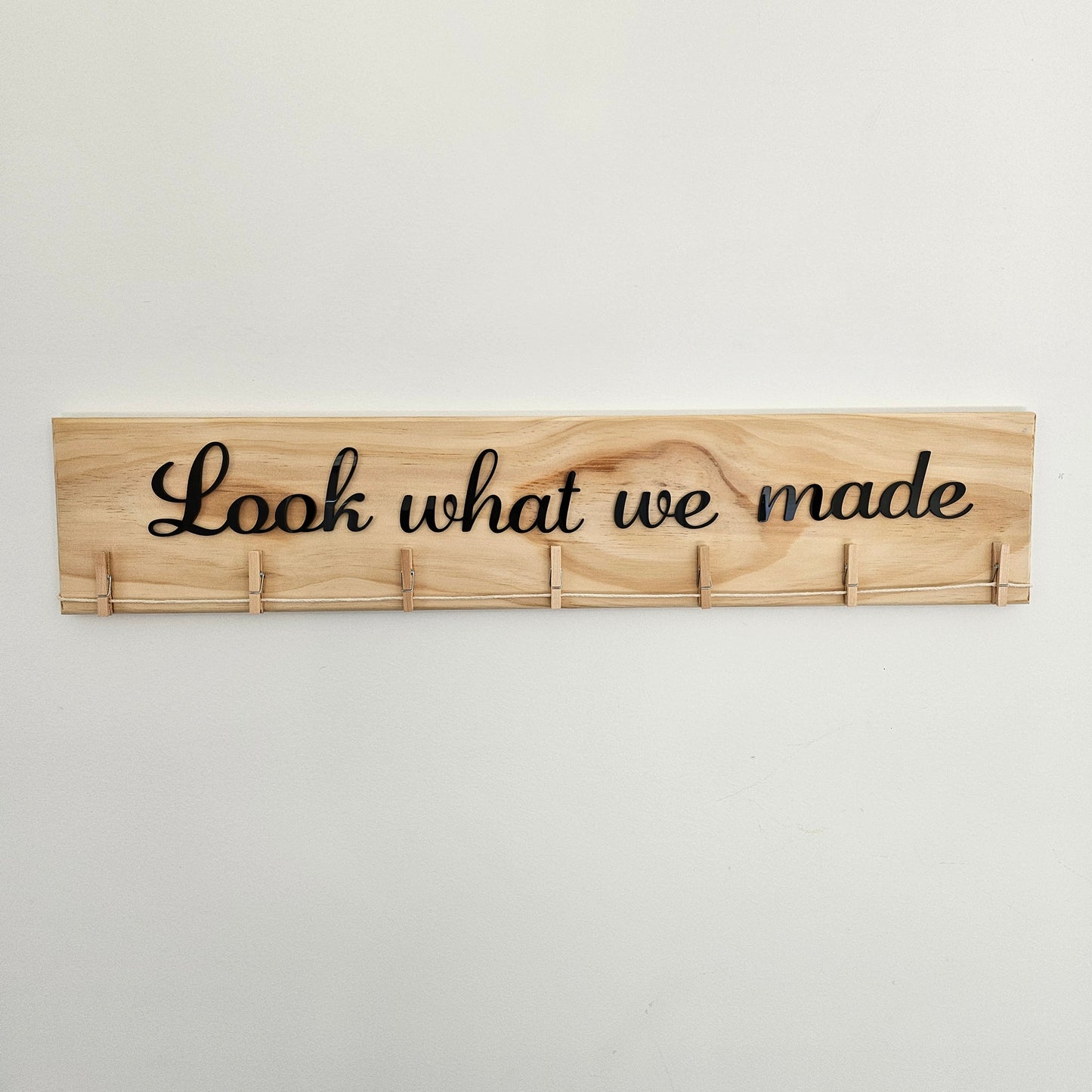 Look What I / We Made Sign